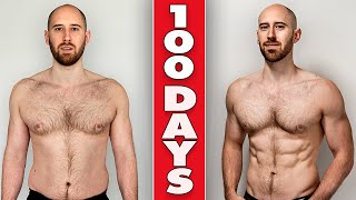 How I Transformed My Body in 100 Days