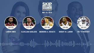 UNDISPUTED Audio Podcast (5.15.18) with Skip Bayless, Shannon Sharpe, Joy Taylor | UNDISPUTED