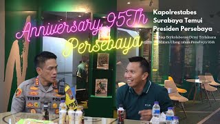 Ilmu Menjaga Kota Surabaya dan Persebaya | Kombes Yusep Sambangi Azrul Ananda jelang Aniv 95