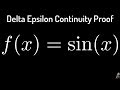 Delta Epsilon Proof that f(x) = sin(x) is a Continuous  Function using the Definition of Continuity