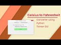 Celsius to Fahrenheit Converter Using Python Tkinter | Tkinter Mini Project