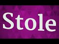 STOLE pronunciation • How to pronounce STOLE