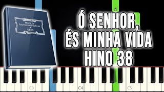 Hino 38 CCB - Ó Senhor, És Minha Vida | VERSÃO FÁCIL | Piano e Teclado Tutorial