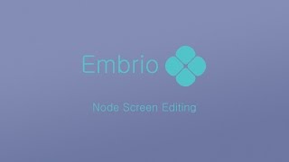 Embrio Tutorial - Node Editing