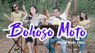Dara Ayu Ft. Bajol Ndanu - Bohoso Moto (Official Music Video) | KENTRUNG