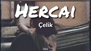 Çelik - Hercai ( Lyrics - Sözleri )