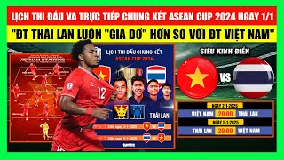 Lịch Thi Đấu, Kết Quả Chung Kết ASEAN Cup 2024 Ngày 1-1 | Thái Lan Luôn \