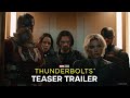 Marvel Studios’ Thunderbolts* | Teaser Trailer | Only In Theatres May 2025