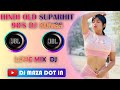 Hindi Old Suparhit 90's Dj Songs  Hindi Nonstop Romantic Jhankar Love Mix II Best Old Dj Mix Ever II