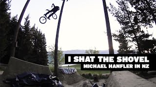 I Shat The Shovel – Michael Hanfler in New Zealand