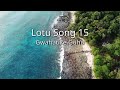 Lotu Song 15 - Gwahatike [dah]