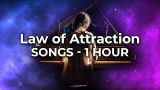 Law of Attraction Songs - 1 Hour Playlist - The Best Positive Lyrics and Popular Music Mix