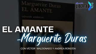 Aquí Se Habla Libertad Con Andrea Rondón. El Amante de Marguerite Duras