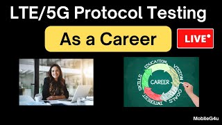 LTE Protocol Testing as a Career | Conformance Testing