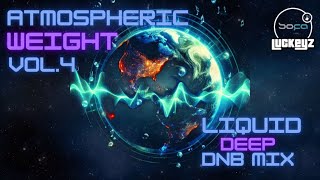 Atmospheric Weight vol.4 - Deep Liquid DnB Mix by LuckeyZ - Sofa Kru