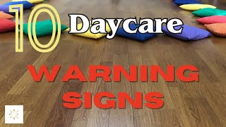 10 Daycare Warning Signs ALL Parents NEED to Know