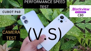 BLACKVIEW OSCAL C80 (V.S) CUBOT P60 PERFORMANCE SPEED TEST AND CAMERA