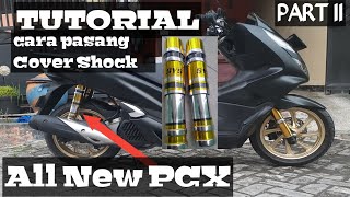 unboxing dan Pemasangan Cover shockbreaker belakang motor PCX #aksesoris #allnewpcx150 #variasi