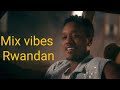 BEST OF BURUNDI & RWANDA HIT SONG VIDEO MIX 2024 [Sikosa, Bizu , Iryanyuma, Uri sweet, Sowe] vol 6