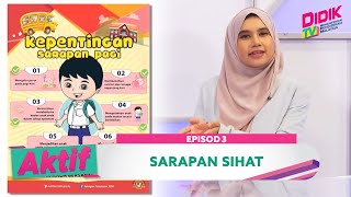 Aktif  (2021) | Sarapan Sihat (Ep 3)