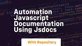 Automation javascript documentation using jsdocs