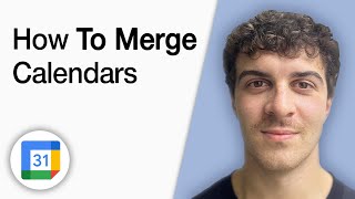 How to Merge Google Calendars [2025 Full Guide]
