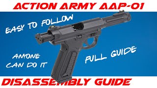 Action Army AAP-01 Disassembly/Reassembly Guide