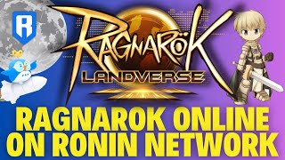 RAGNAROK ONLINE LANDVERSE GENESIS is JOINING the RONIN NETWORK HUGE MILESTONE for RON TOKEN HOLDERS