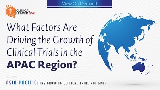 What Factors Are Driving The Growth of Clinical Trials In the APAC Region?