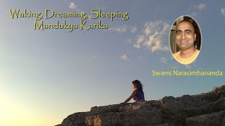 Waking Dreaming Sleeping 5 Mandukya Karika
