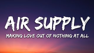 Air Supply - Making Love Out Of Nothing At All (Lyrics)