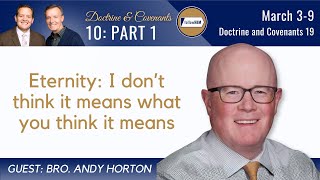 Doctrine \u0026 Covenants 19 Part 1 • Andy Horton • March 3 - 9 • Come, Follow Me