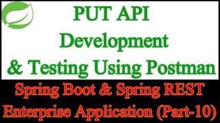 PUT API Development | PUT Request using Postman | Spring Boot & Spring REST Application (Part-10)