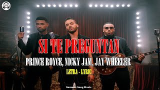 Prince Royce, Nicky Jam, Jay Wheeler ➤ Si Te Preguntan 🎵 Official Video Lyric Music
