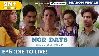 NCR Days - Web Series | E05 | Die to Live! - Season Finale