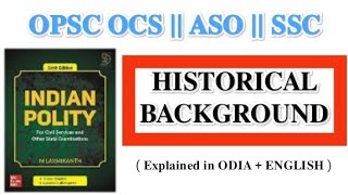 HISTORICAL BACKGROUND || INDIAN POLITY || LEC-1 [ OPSC OCS || ASO || SSC ]