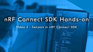 nRF Connect SDK hands-on, part 2: Sensors in nRF Connect SDK