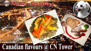 🇨🇦 The finest of Canadian flavours at revolving restaurant at CN Towner in Toronto CN塔旋转餐厅观景晚餐