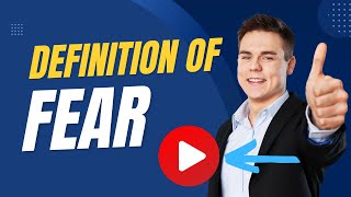 Definition of Fear: What Is Fear and Meaning Of Fear? YOU SHOULD KNOW!!