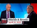 Shields and Brooks on Biden's 2020 launch, Trump stonewalling Congress