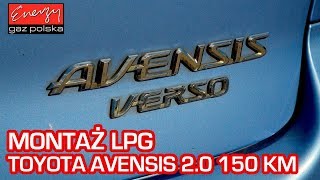 Montaż LPG Toyota Avensis 2.0 150KM 2004r w Energy Gaz Polska na auto gaz BRC SQ 32 OBD