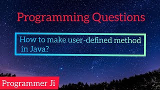 How to make a user-defined method in Java #ProgrammerJi