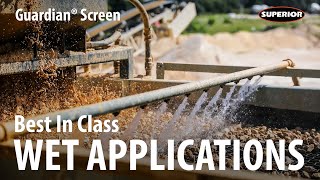 Guardian® Horizontal Screens: Best in Class for Wet Applications