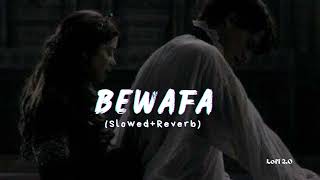 Bewafa @pavdharia (Slowed+Reverb) #lofi #trending #indian #slowedandreverb #bollywoodsongs