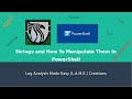 PowerShell and How to Manipulate Strings