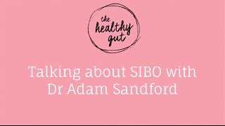 Talking about SIBO with Dr Adam Sandford and Rebecca Coomes