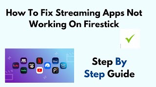 How To Fix Streaming Apps Not Working On Firestick/ Amazon Fire TV Stick