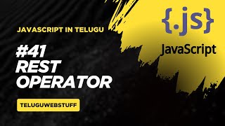#41 Rest Operator in JavaScript Explained with Easy Examples | JavaScript in Telugu
