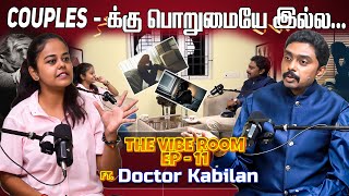 எல்லாருமே Fantasy-லயே வாழ்றாங்க || The Vibe Room | Ft.Dr. Kabilan  X Ft.Mahalakshmi