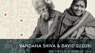 ISF2020: Vandana Shiva & David Suzuki: The Virus is a Wake-up Call